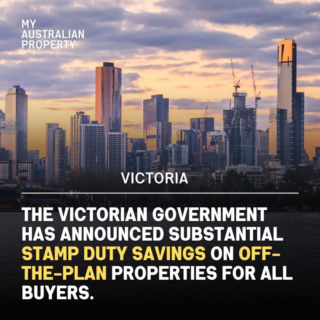 Victorian Government Announces Stamp Duty Concessions For Off-The-Plan Homes