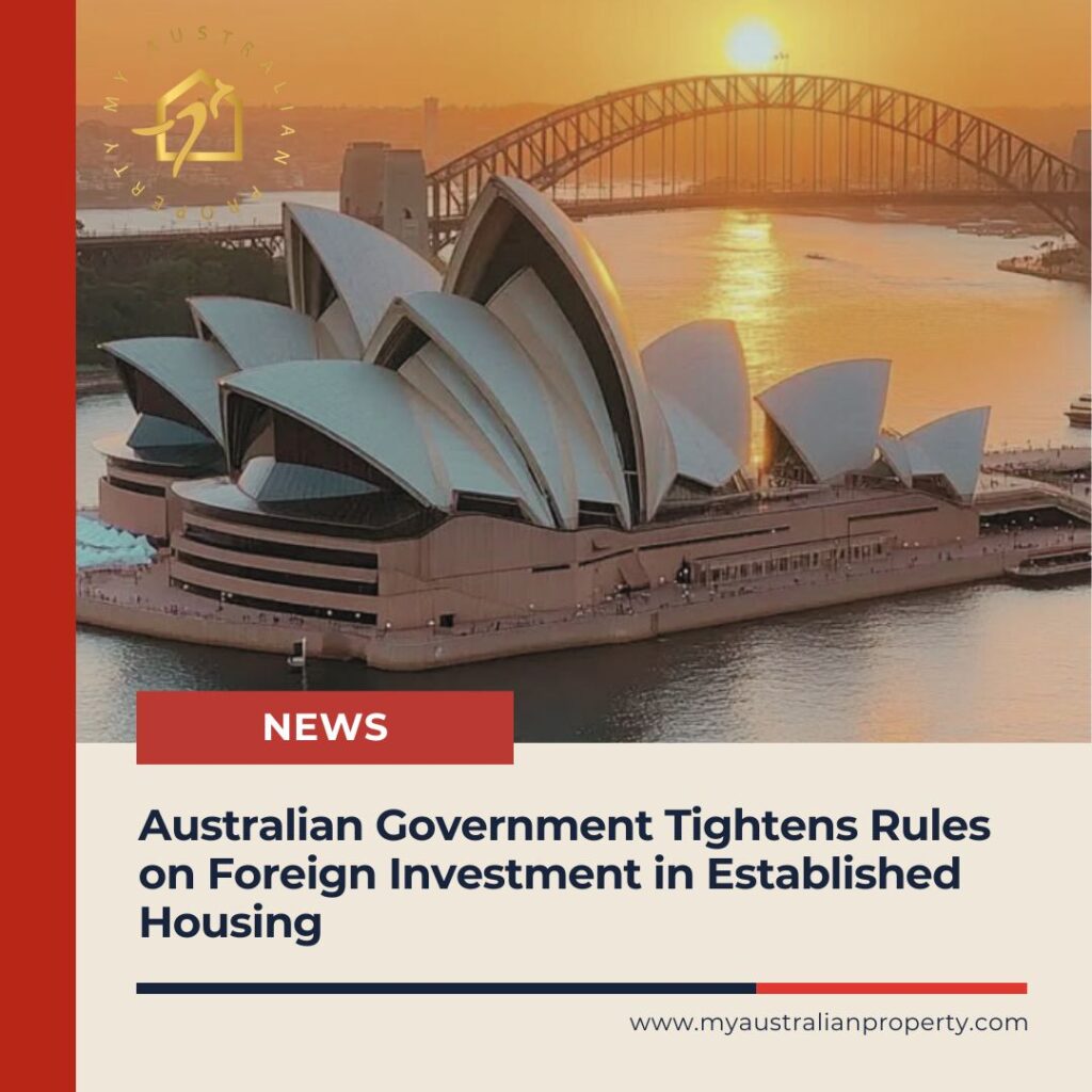 Australian Government Tightens Rules on Foreign Investment in Established Housing